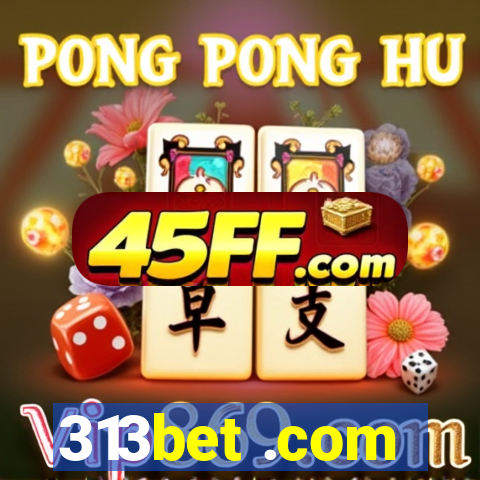 313bet .com
